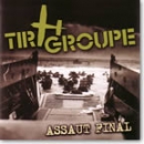 TIR GROUPE – L'ASSAULT FINAL CD