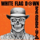 WHITE FLAG DOWN – NEVER SURRENDER / OUTLAW Digipack CD
