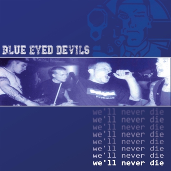 Blue Eyed Devils – We’ll Never Die Neuauflage CD