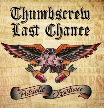 Thumbscrew / Last Chance – Patriotic Resistance LP schwarz 300 Ex.