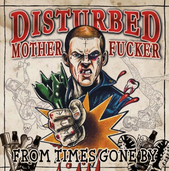(TMF) DISTURBED MOTHER FUCKER - FROM TIMES GONE BY LP rot 150 Ex.