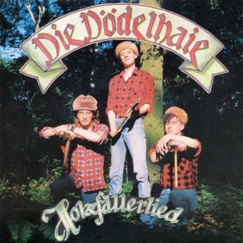 Dödelhaie – Holzfällerlied EP * Einzelstück *