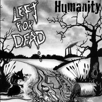 Left For Dead – Humanity LP 300 Ex.