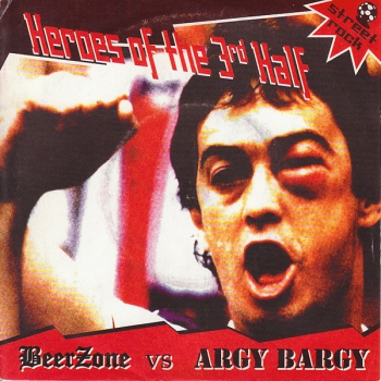 Beerzone Vs Argy Bargy – Heroes Of The 3rd Half EP * Einzelstück *