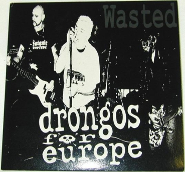 Drongos For Europe – Wasted EP * Einzelstück *