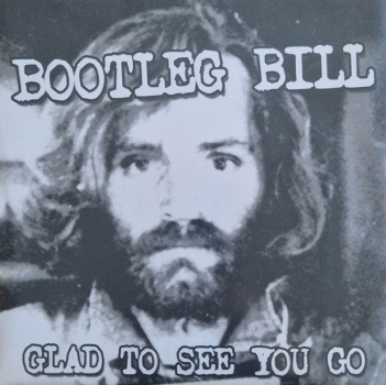 Bootleg Bill / Empire Falls – Glad To See You Go / The KKK Took My Baby Away blau 127 Ex.