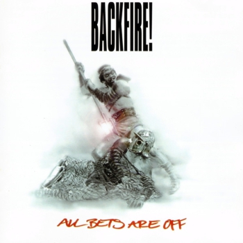 Backfire! – All Bets Are Off LP 200 Ex.