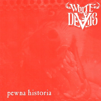White Devils – Pewna Historia EP rot 100 Ex. * Einzelstück *