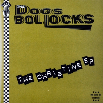 Dogs Bollocks – The Christine EP * Einzelstück *
