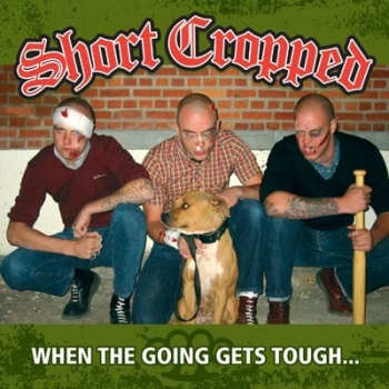 Short Cropped – When the going gets tough… LP grün