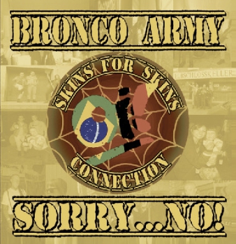 Bronco Army / Sorry, No!- Split CD