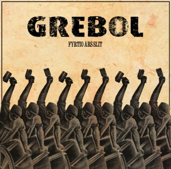 GREBOL -  FYRTIO ÄRS SLIT MLP