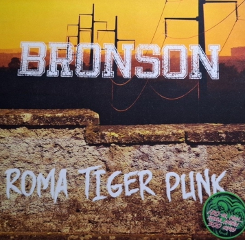 BRONSON - ROMA TIGER PUNK LP schwarz 180 gr. 300 Ex. * Erstpressung *