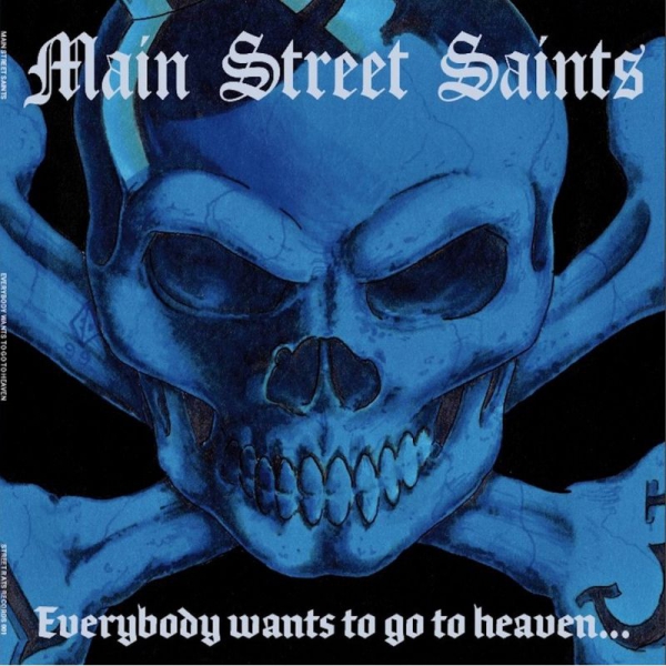 Main Street Saints - Everybody Wants To Go To Heaven... LP 205 Ex. schwarz