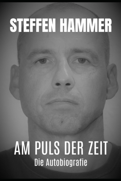 Steffen Hammer - Am Puls der Zeit - Die Autobiografie Buch