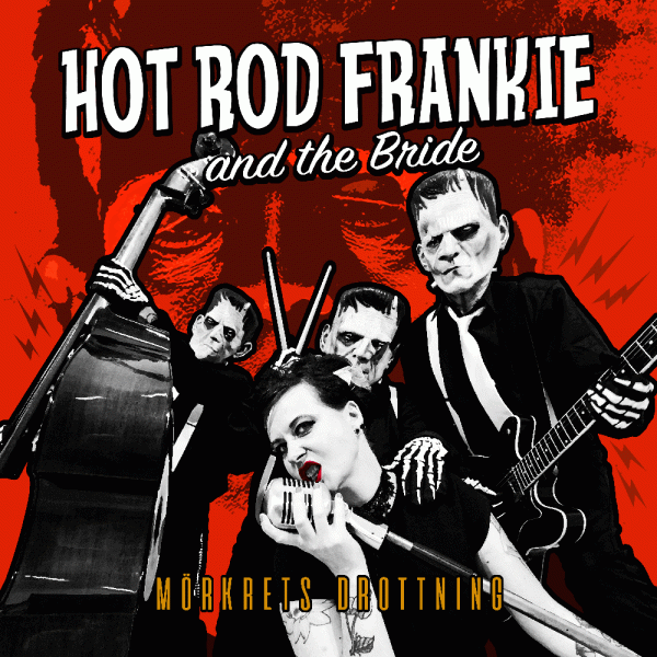 HOT ROD FRANKIE AND THE BRIDE - MÖRKRETS DROTTNING CD