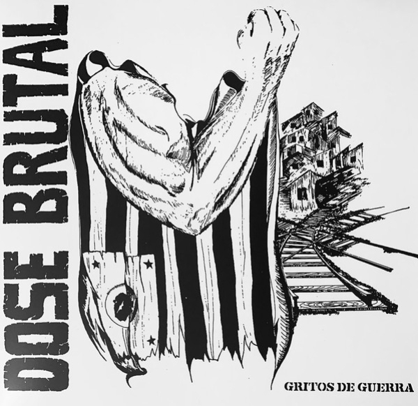 Dose Brutal – Gritos De Guerra LP