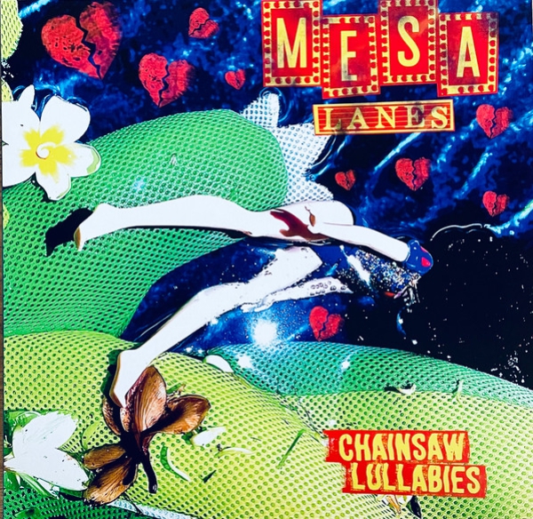 Mesa Lanes ‎– Chainsaw Lullabies  LP
