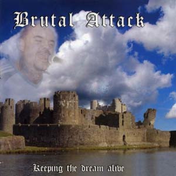 Brutal Attack - Keeping the dream alive CD