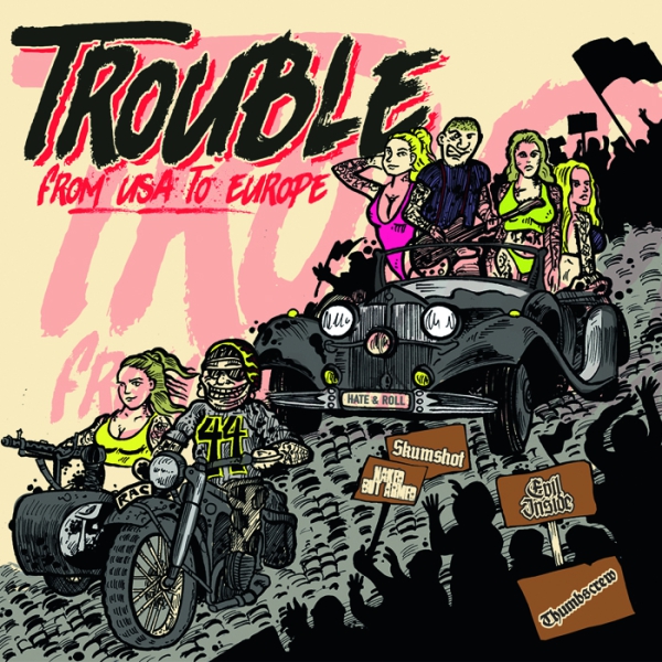Trouble from USA to Europe 4er Split CD *Evil Inside * Thumbscrew * NBA * Skumshot