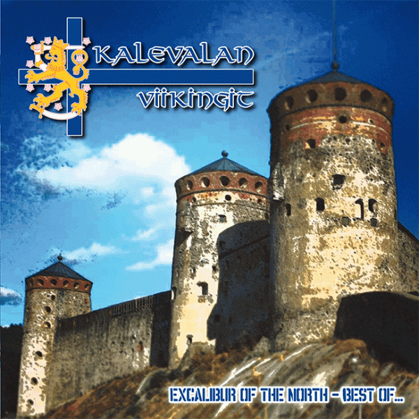 KALEVALAN VIIKINGIT - EXCALIBUR OF THE NORTH / THE BEST OF CD