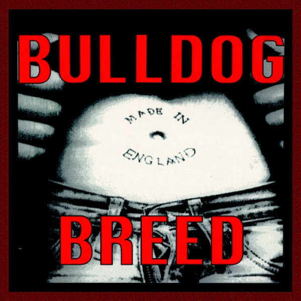Bulldog Breed –Made in England LP