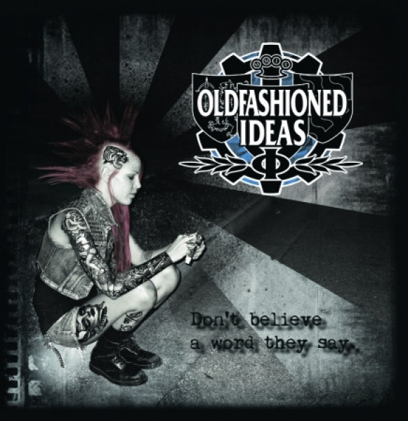 Oldfashioned Ideas – Don't Believe A Word They Say. MC 50 Ex.