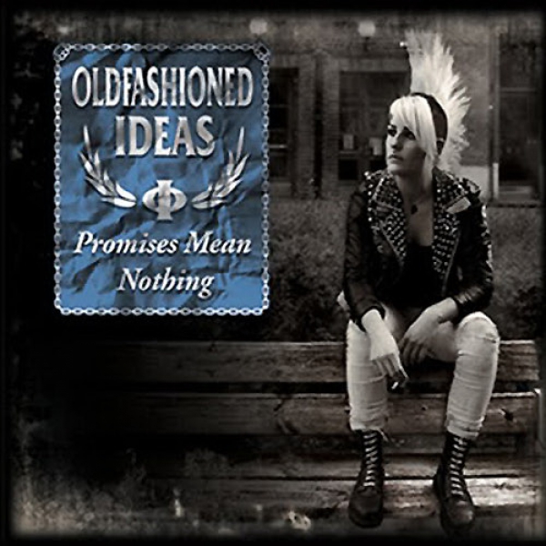 OLDFASHIONED IDEAS – PROMISES MEAN NOTHING LP