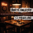 DRITTE HALBZEIT - Das letzte Bier CD
