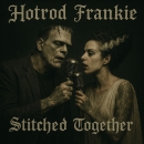 HOTROD FRANKIE -STITCHED TOGETHER DigipackCD