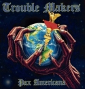Trouble Makers - Pax Americana LP blau 250 Ex.